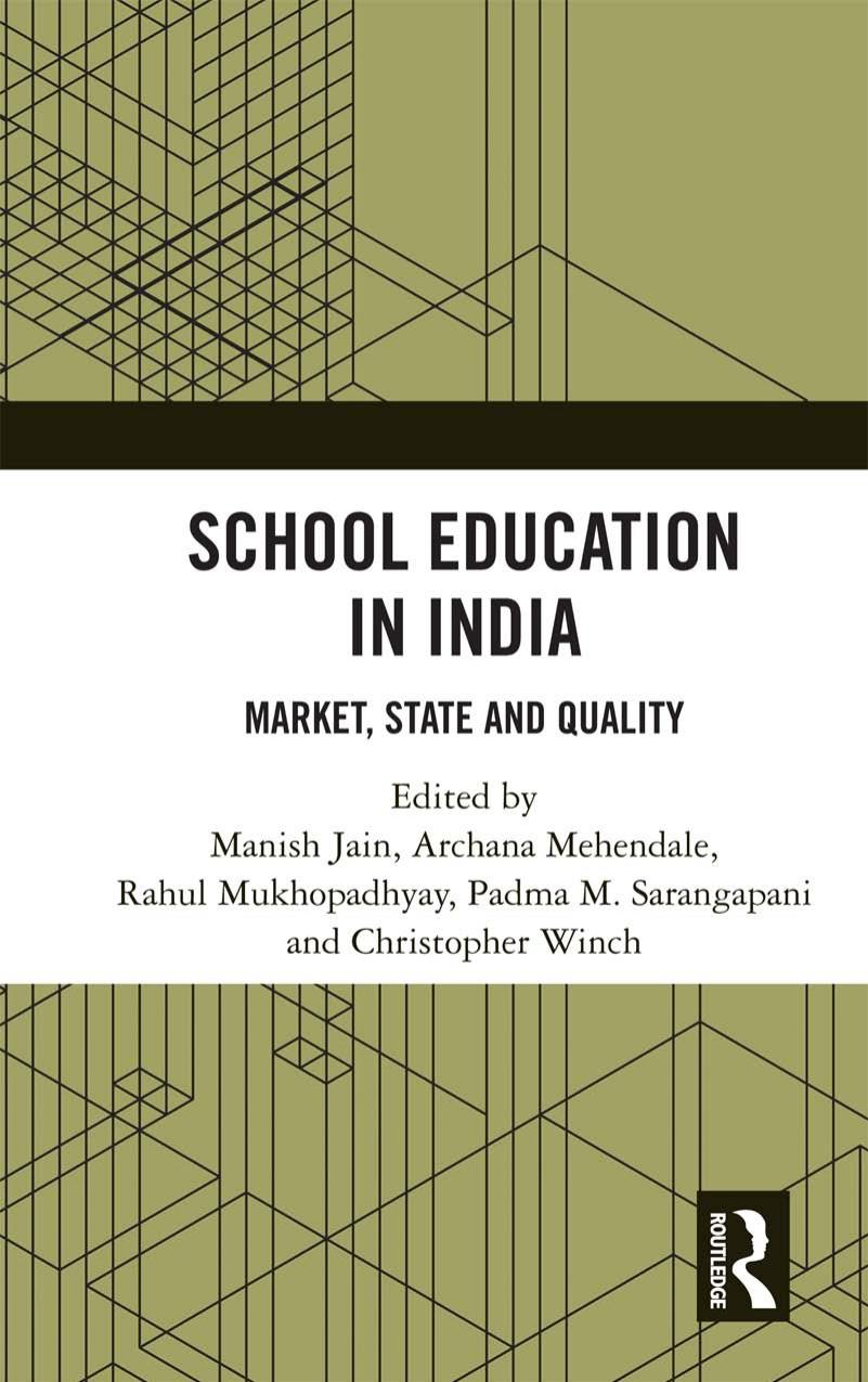 School Education in India by Manish Jain; Archana Mehendale; Padma M. Sarangapani; Christopher Winch; Rahul Mukhopadhyay