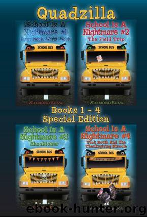 School Is a Nightmare - Quadzilla: Books 1 - 4 Special Edition by Raymond Bean
