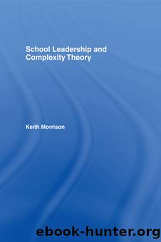 School Leadership and Complexity Theory by Morrison Keith;
