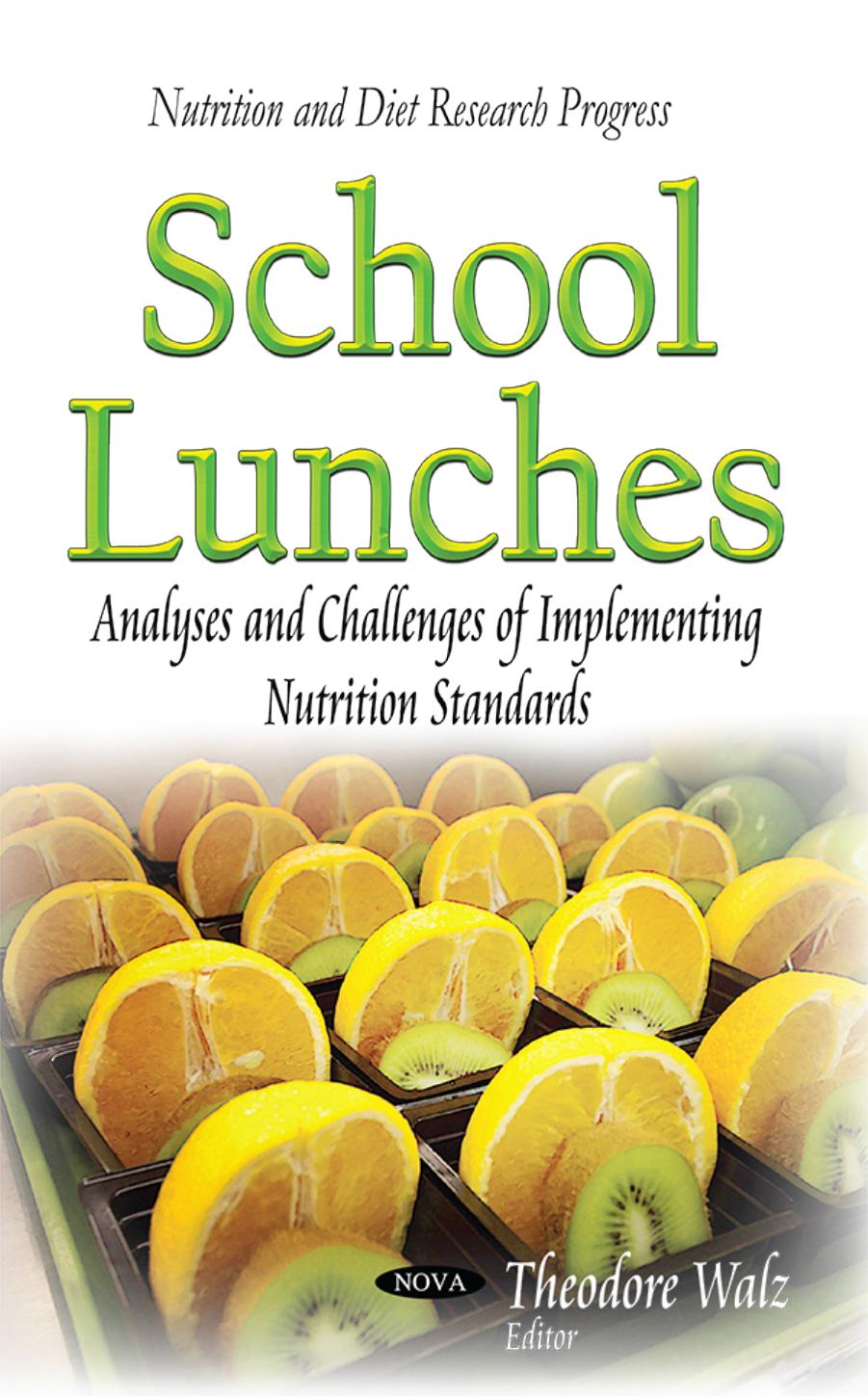 School Lunches: Analyses and Challenges of Implementing Nutrition Standards by Theodore Walz