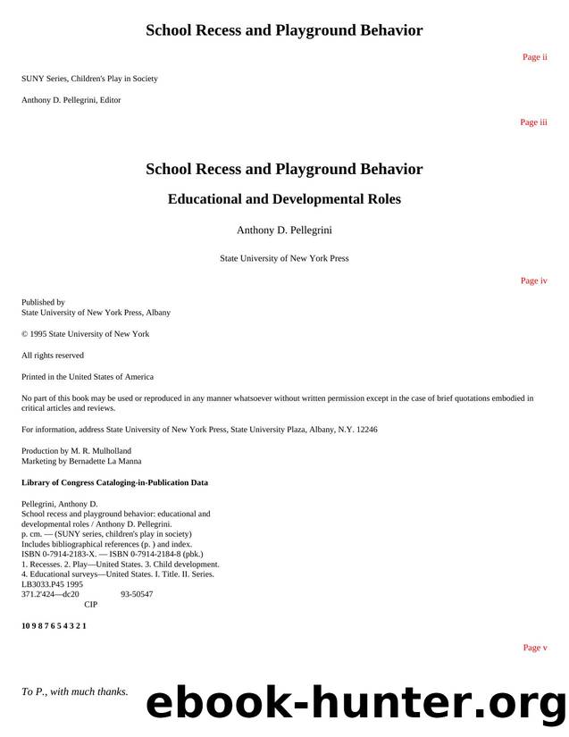 School Recess and Playground Behavior : Educational and Developmental Roles by Anthony D. Pellegrini