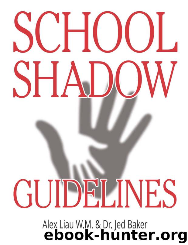 School Shadow Guidelines by Jed Baker & Alex Liau Whatt Meng