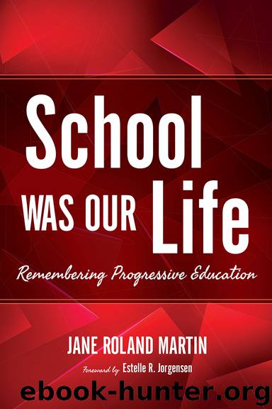 School Was Our Life by Jane Roland Martin