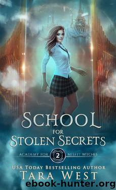 School for Stolen Secrets: A Reverse Harem Fantasy Romance (Academy for Misfit Witches Book 2) by Tara West