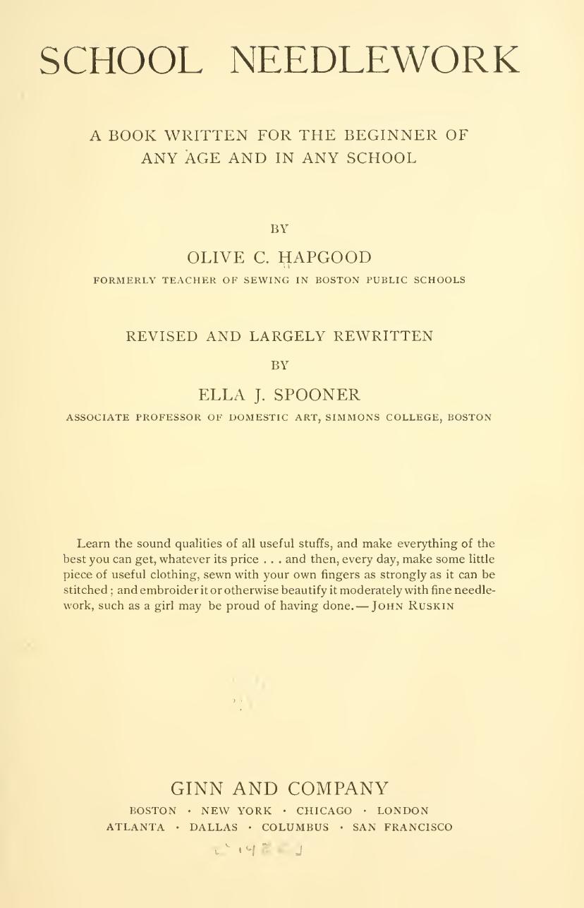 School needlework; a book written for the beginner of any age and in any school by Hapgood Olive C
