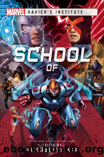 School of X: A Marvel: Xavier's Institute Anthology (Marvel Xavierâs Institute) by unknow