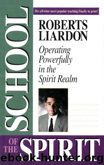 School of the Spirit by Roberts Liardon