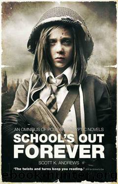 School's Out Forever (The Afterblight Chronicles: The St Mark's Books) by Scott K. Andrews