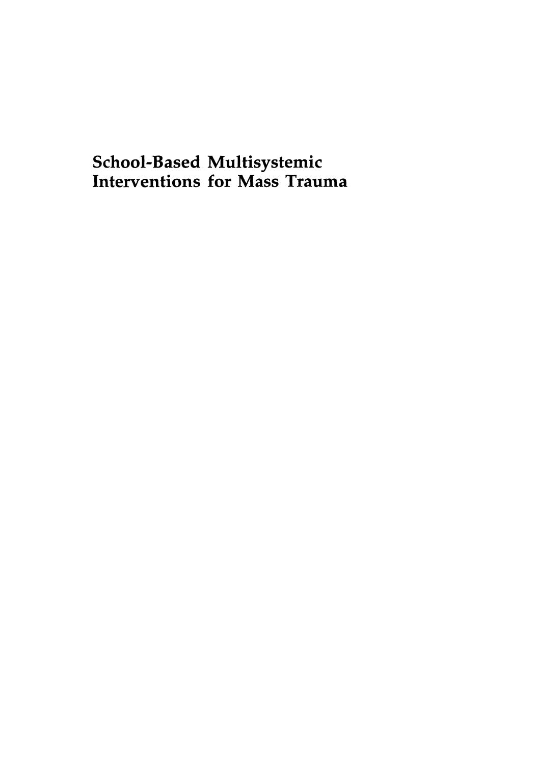 School-Based Multisystemic Interventions for Mass Trauma by Avigdor Klingman Esther Cohen (auth.)