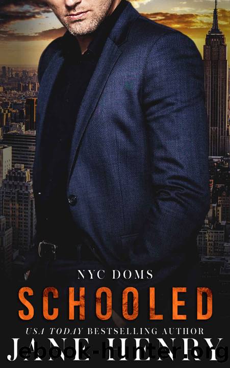 Schooled [NYC Doms] by Jane Henry