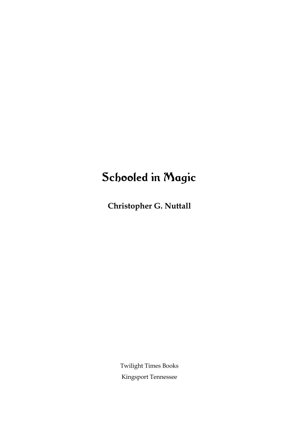 Schooled In Magic the Complete Series by Christopher G. Nuttall