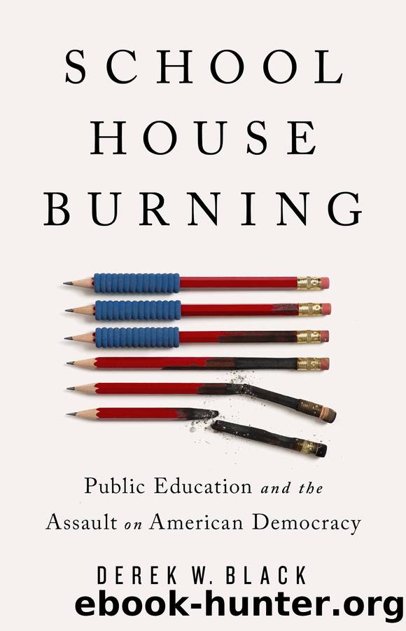 Schoolhouse Burning by Derek W. Black
