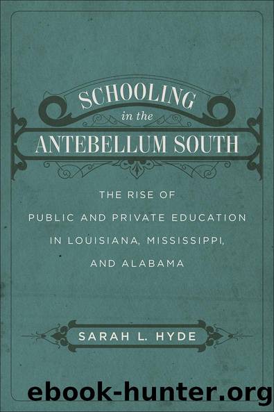 Schooling in the Antebellum South by Sarah L. Hyde
