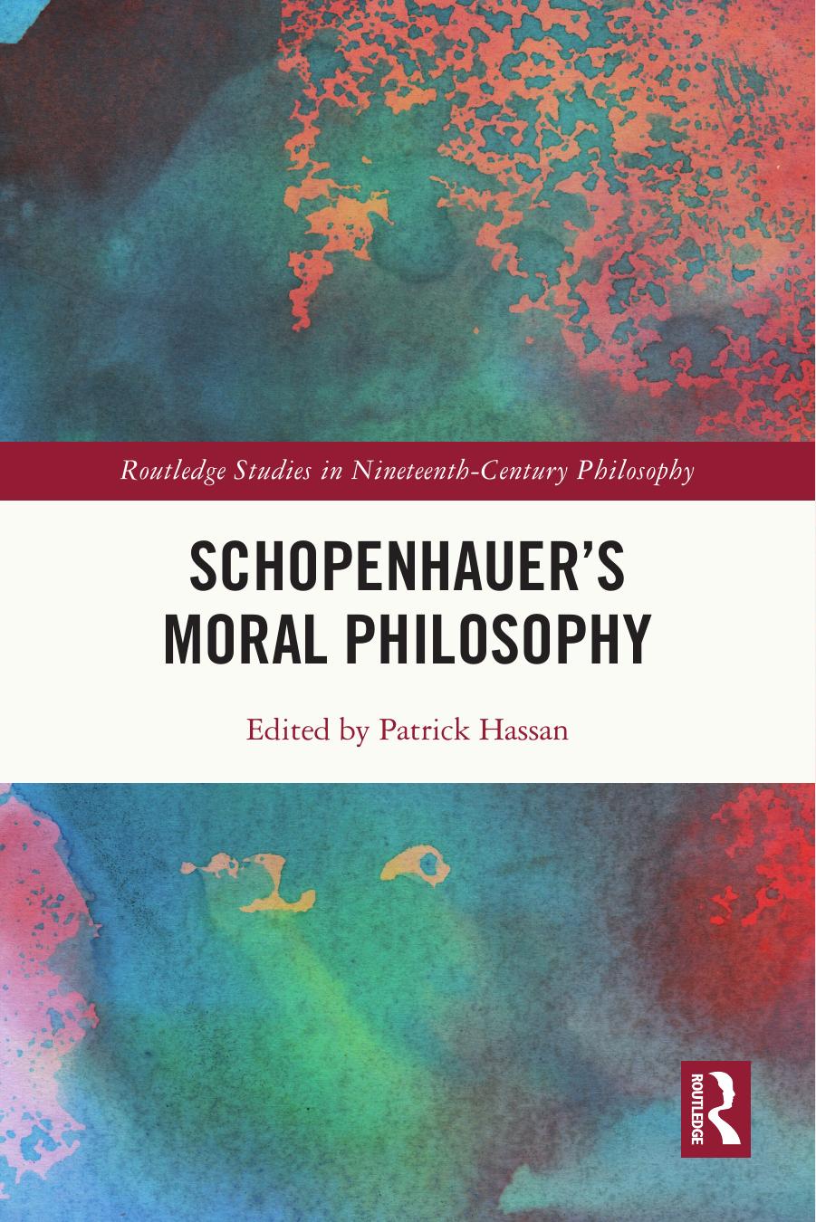 Schopenhauerâs Moral Philosophy by Patrick Hassan