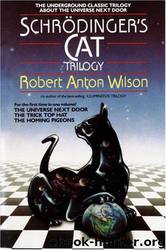 Schrödinger's Cat Trilogy by Robert Anton Wilson