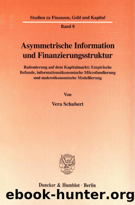 Schubert by Asymmetrische Information und Finanzierungsstruktur (9783428496457)