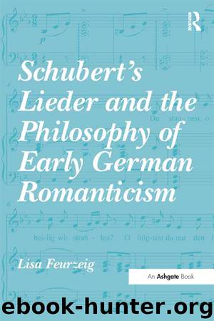 Schubert's Lieder and the Philosophy of Early German Romanticism by Feurzeig Lisa;