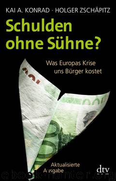 Schulden ohne Suehne by Kai A. Konrad & Holger Zschaepitz