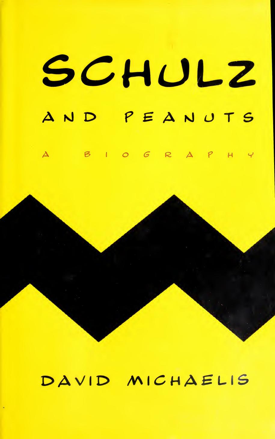 Schulz and Peanuts: A Biography by David Michaelis