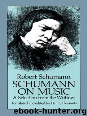 Schumann on Music: A Selection from the Writings (Dover Books on Music) by Robert Schumann