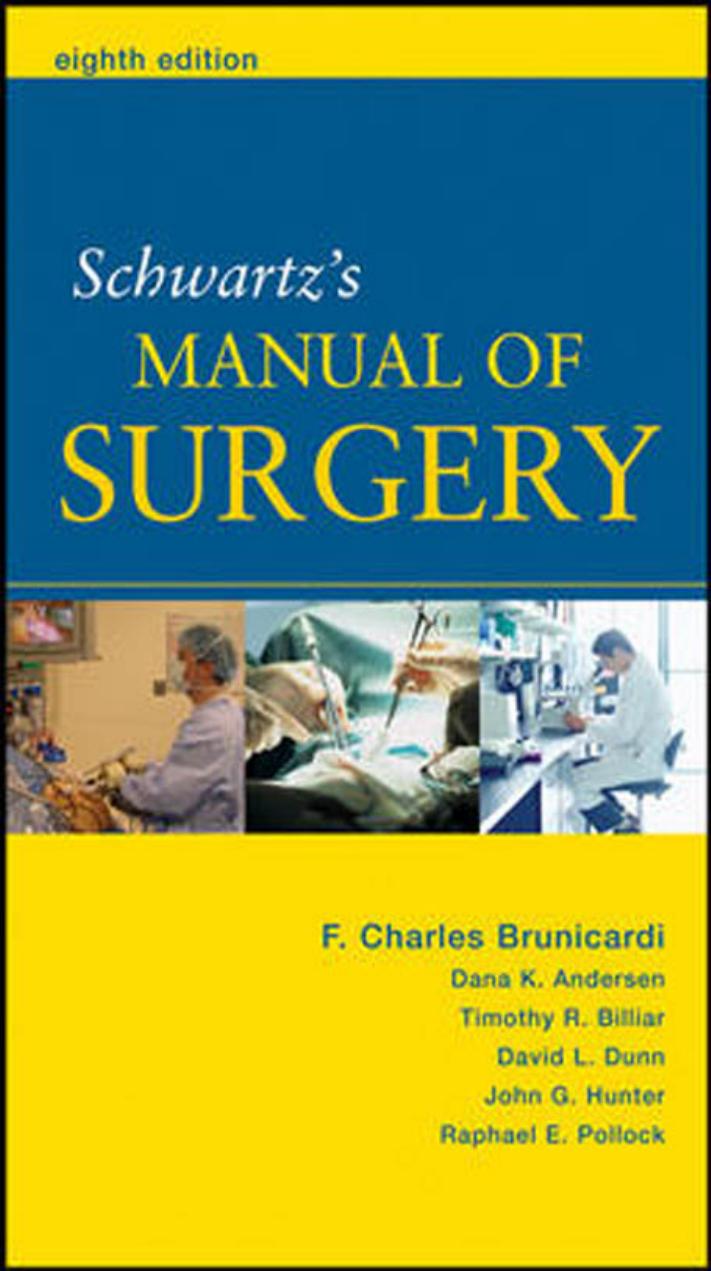 Schwartz's Manual of Surgery by F. Charles Brunicardi