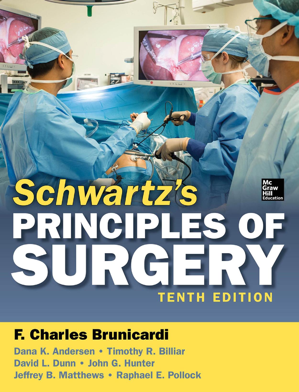 Schwartzâs Principles of Surgery by F. Brunicardi et al