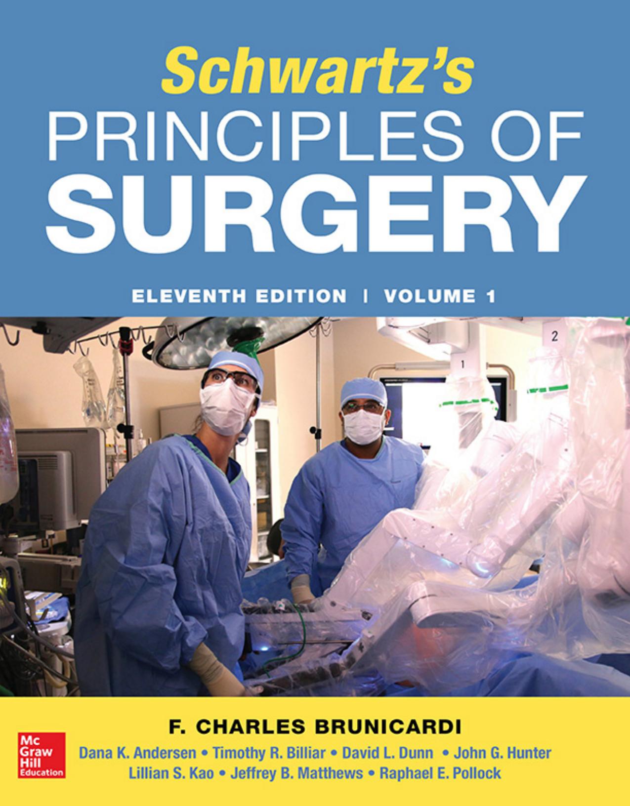 Schwartzâs Principles of Surgery by unknow