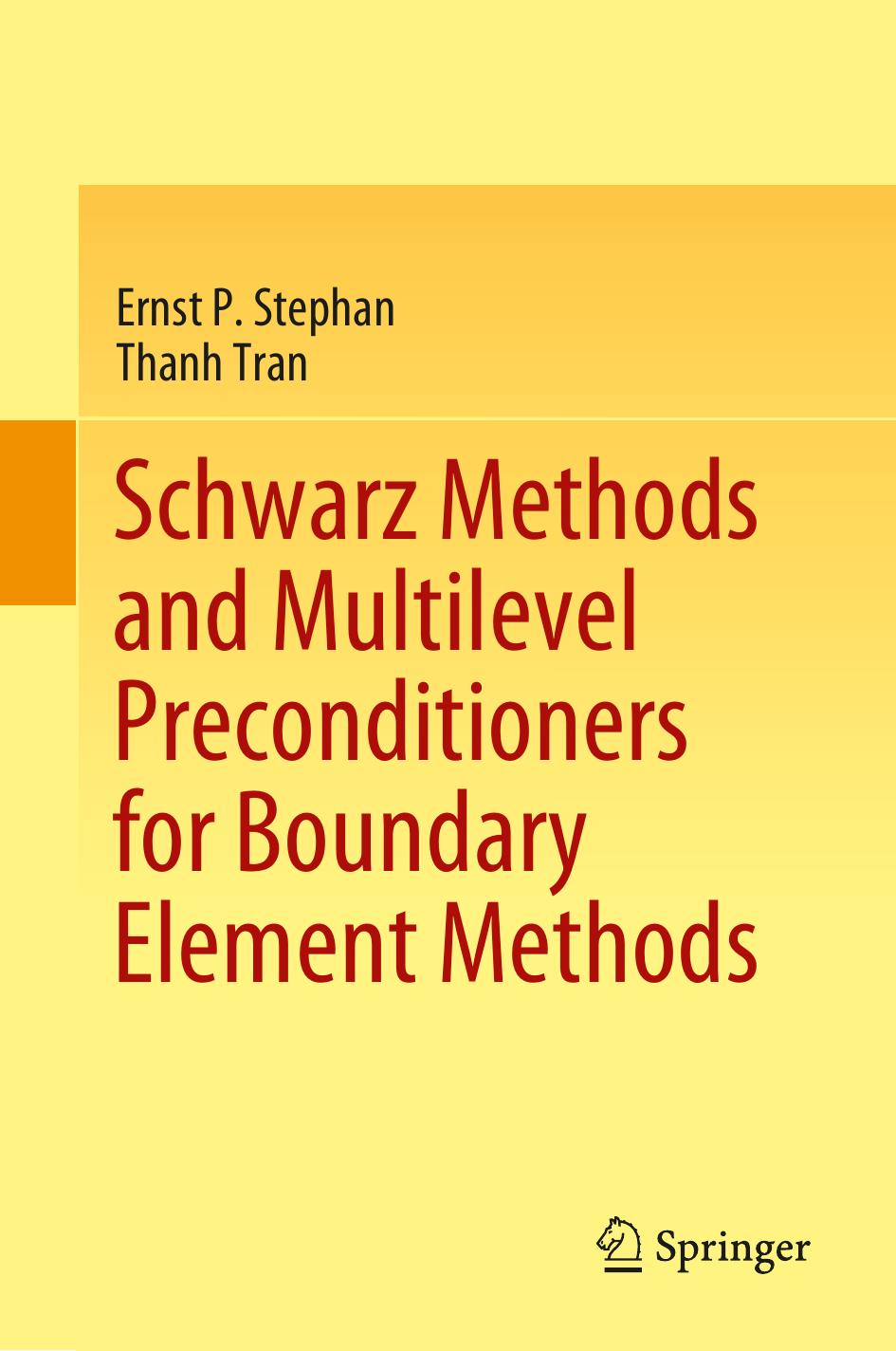 Schwarz Methods and Multilevel Preconditioners for Boundary Element Methods by Ernst P. Stephan Thanh Tran