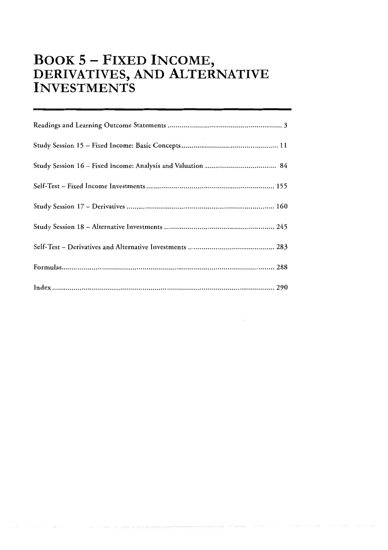 SchweserNotes. 2011 CFA exam. Level 1 Book 5 Fixed Income, Derivatives and Alternative Investments by Kaplan Schweser
