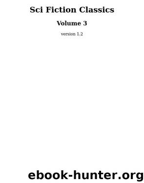 Sci Fiction Classics Volume 3 by Vol 3 (v1.2) (epub)