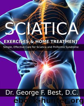 Sciatica Exercises & Home Treatment by D.C. Dr. George Best
