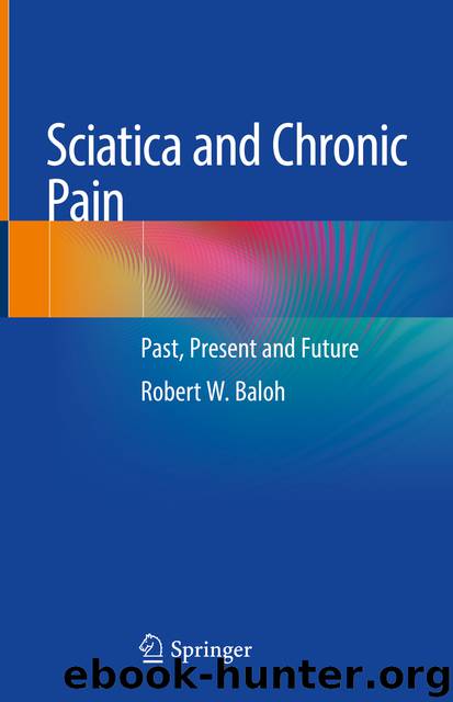 Sciatica and Chronic Pain by Robert W. Baloh
