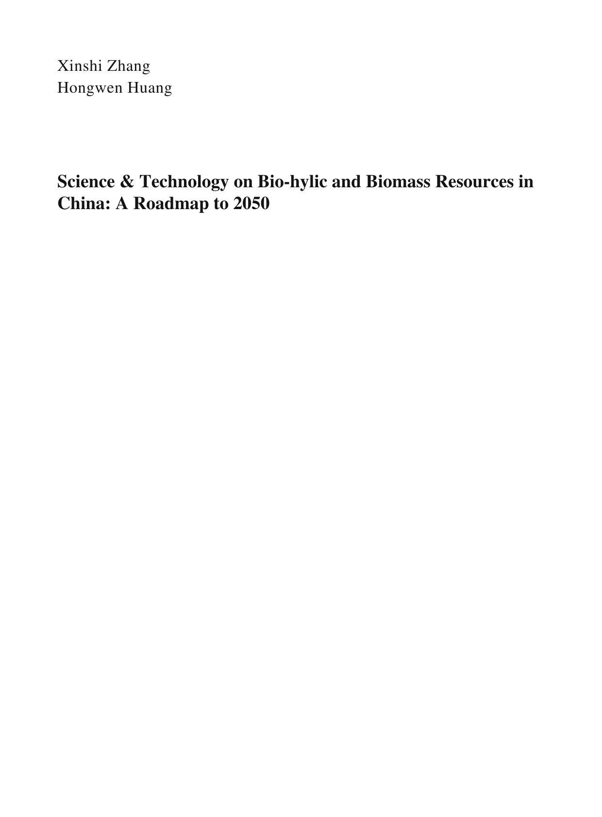 Science & Technology on Bio-hylic and Biomass Resources in China: A Roadmap to 2050 by Xinshi Zhang Hongwen Huang (eds.)