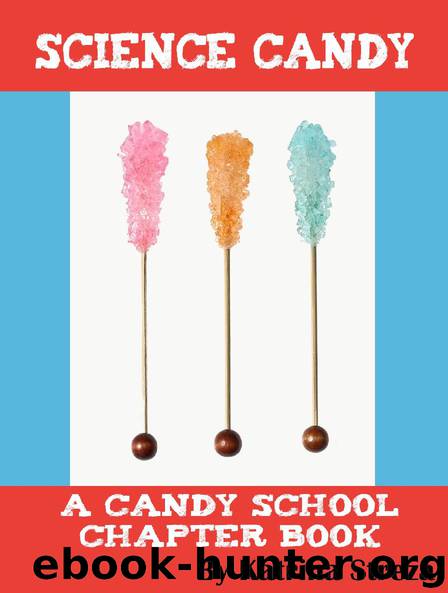 Science Candy by Katrina Streza