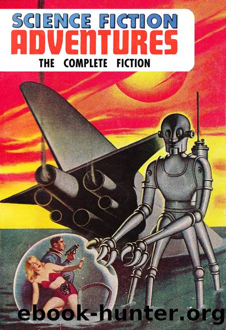 Science Fiction Adventures: The Complete Fiction by Various