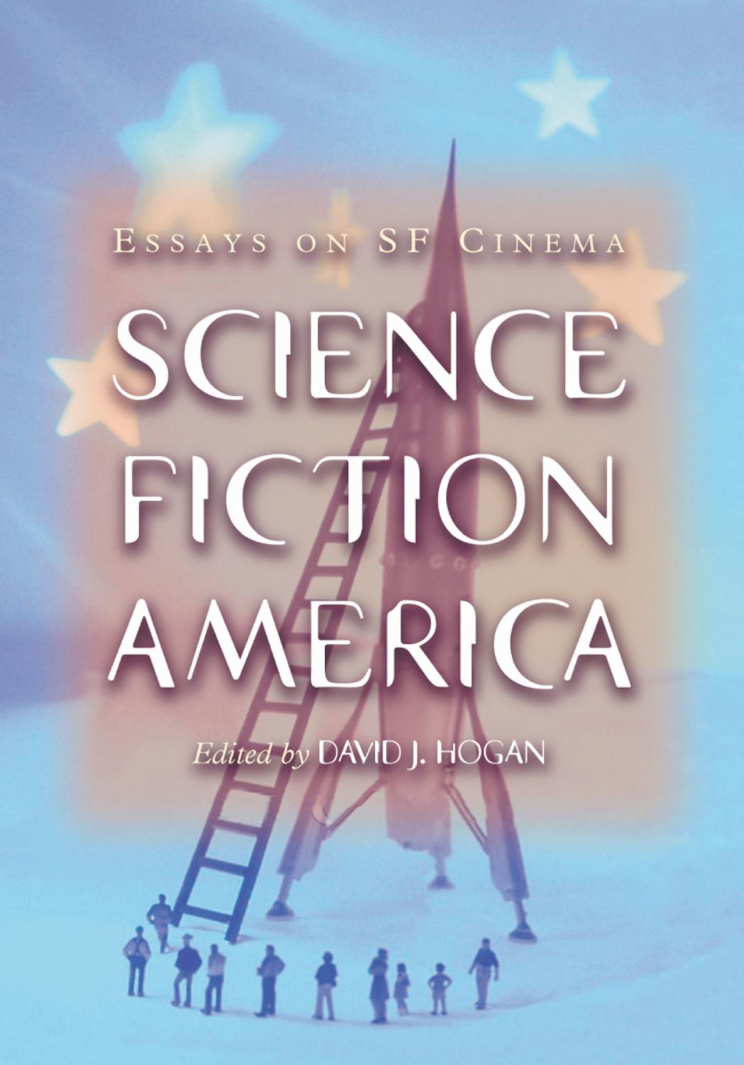 Science Fiction America: Essays on SF Cinema by David J. Hogan (editor)