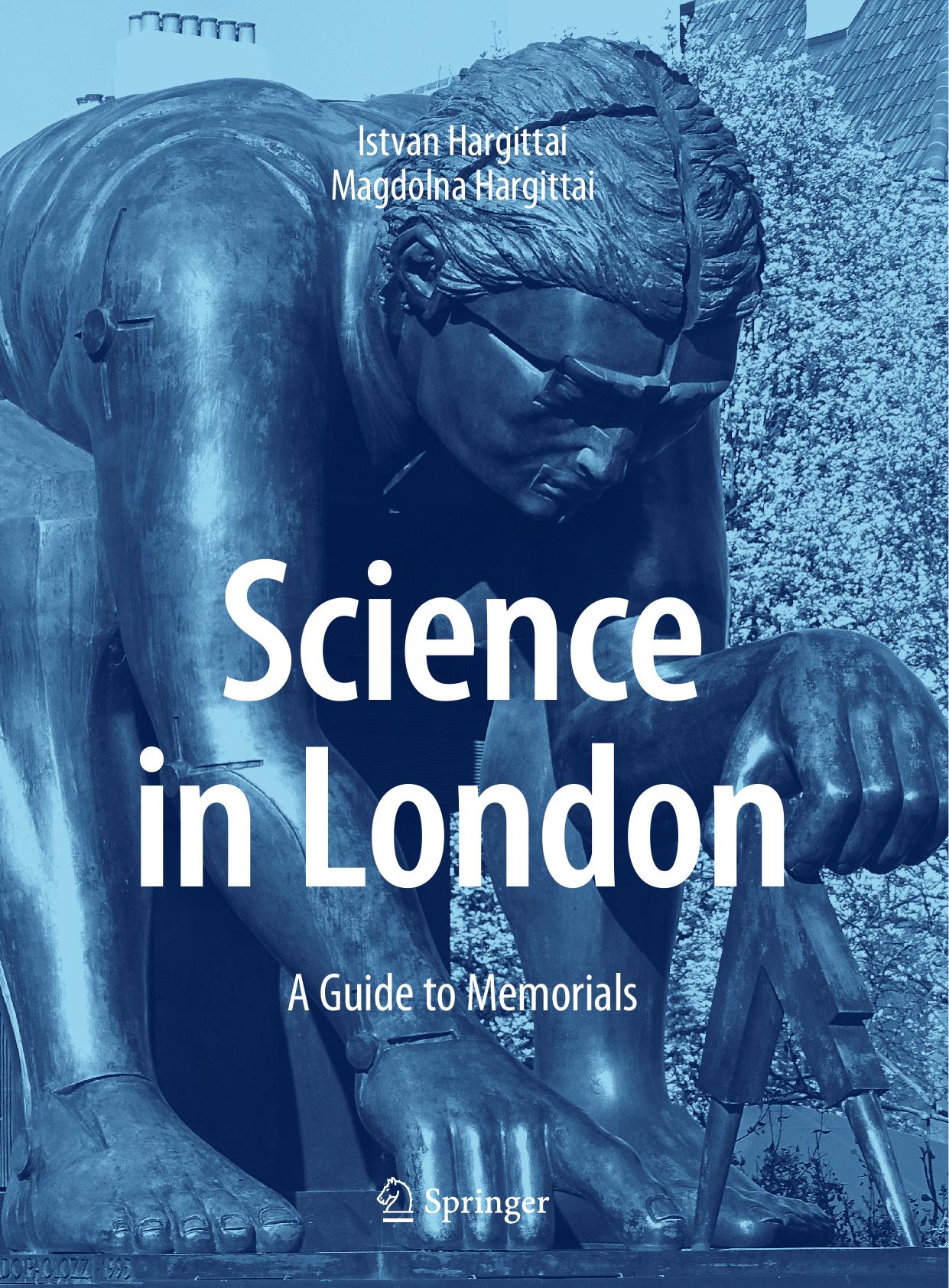 Science In London: A Guide To Memorials by Istvan Hargittai Magdolna Hargittai