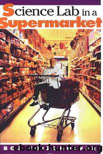 Science Lab in the Supermarket (Illustrated) by Bob Friedhoffer