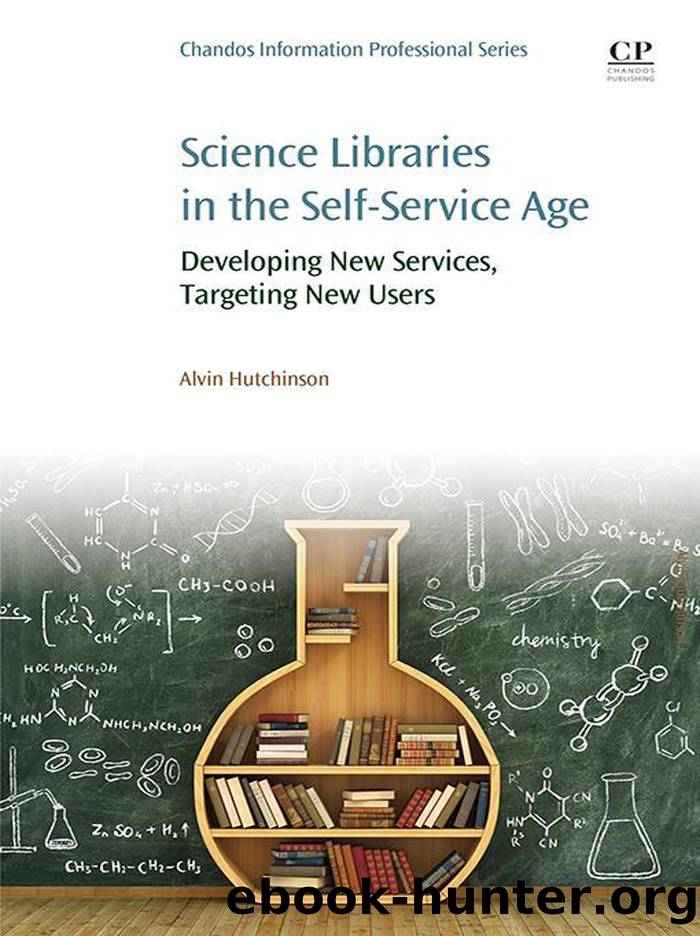Science Libraries in the Self Service Age by Hutchinson Alvin;