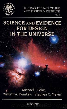 Science and Evidence for Design in the Universe (The Proceedings of the Wethersfield Institute Vol. 9) by Michael J. Behe & William A. Dembski & Stephen C. Meyer