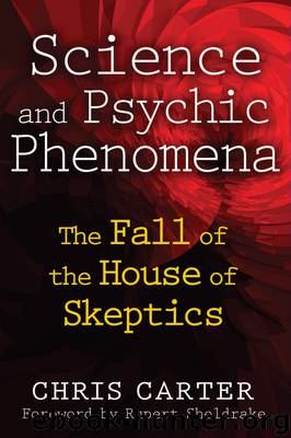 Science and Psychic Phenomena by Chris Carter