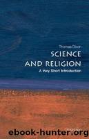 Science and Religion: A Very Short Introduction by Dixon Thomas