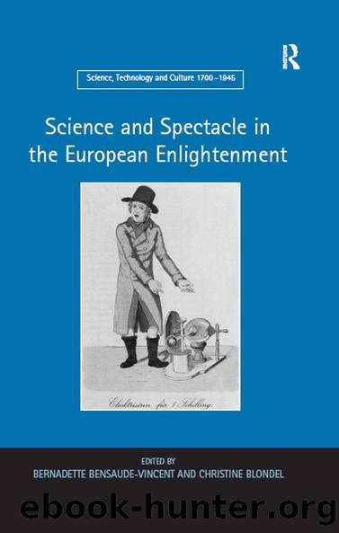 Science and Spectacle in the European Enlightenment by Bernadette Bensaude-Vincent Christine Blondel