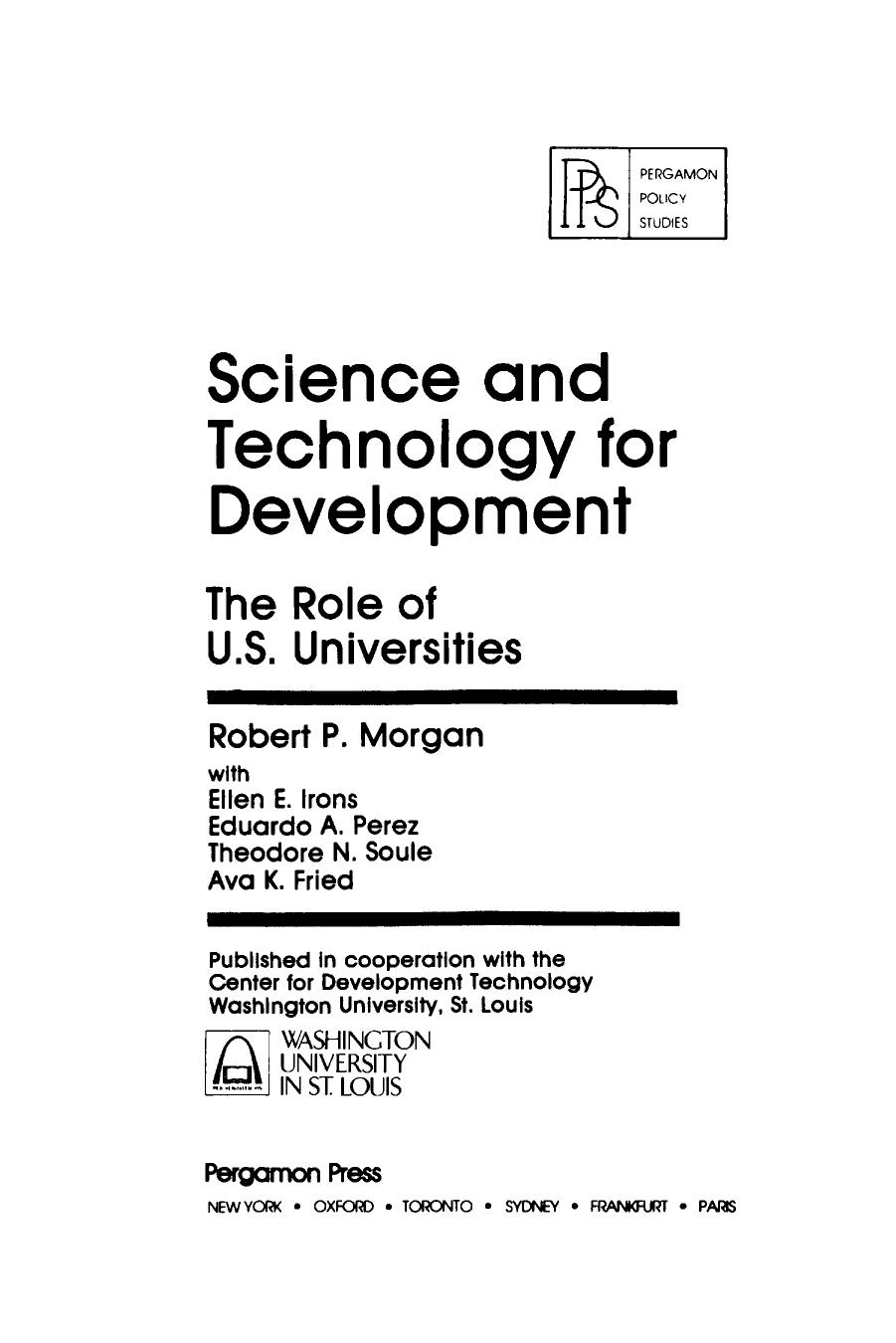 Science and Technology for Development. The Role of U.S. Universities by Robert P. Morgan Ellen E. Irons and Eduardo A. Perez (Auth.)