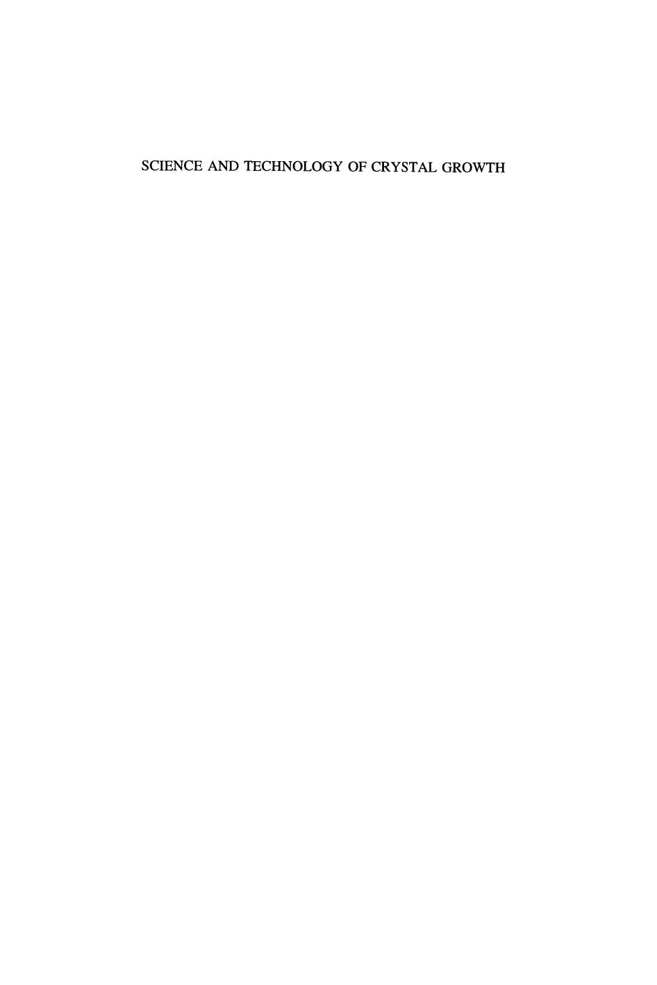 Science and Technology of Crystal Growth by G. Krabbes (auth.) J. P. van der Eerden O. S. L. Bruinsma (eds.)