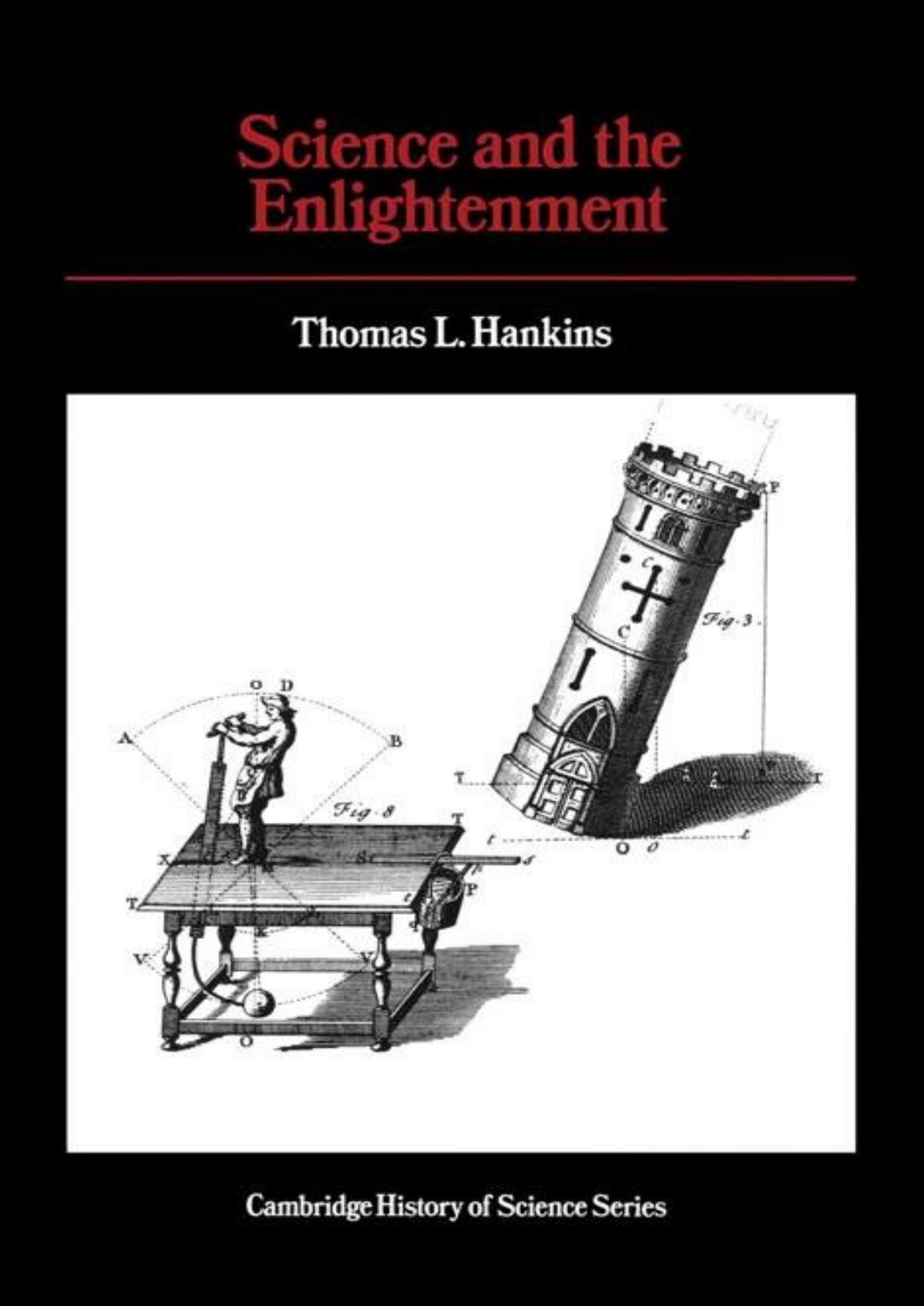 Science and the Enlightenment (Cambridge Studies in the History of Science) by Thomas L. Hankins
