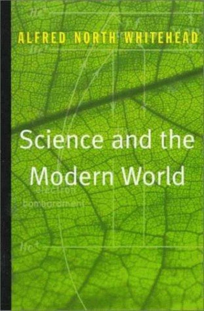 Science and the Modern World by Alfred North Whitehead