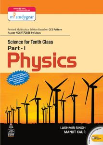 Science for Tenth Class 10 X standard Physics CCE pattern Part 1 CBSE NCERT Value Based Question Answers Lakhmir Singh Manjit Kaur S Chand by Lakhmir Singh Manjit Kaur