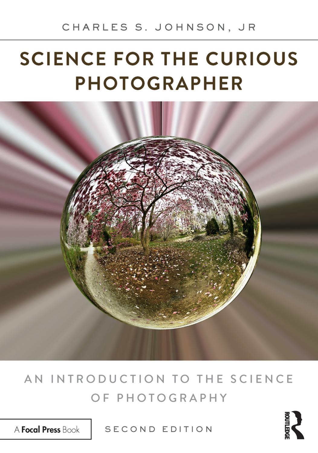 Science for the Curious Photographer by Johnson Charles S
