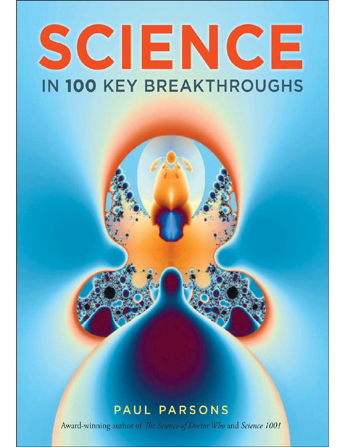 Science in 100 Key Breakthroughs by Paul Parsons